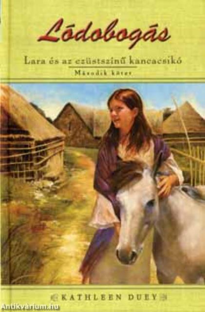 Lódobogás &#8203;- Lara és az ezüstszínű kancacsikó (Lara 2.) - KEMÉNY BORÍTÓS