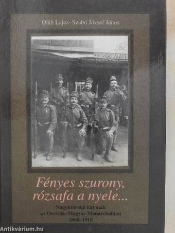 Fényes szurony, rózsafa a nyele...