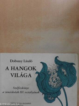 A hangok világa III.