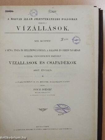 A Duna, Tisza és mellékfolyóikban, a Balaton és Fertő tavakban s ezek vízvidékein észlelt vízállások és csapadékok 1897. évben