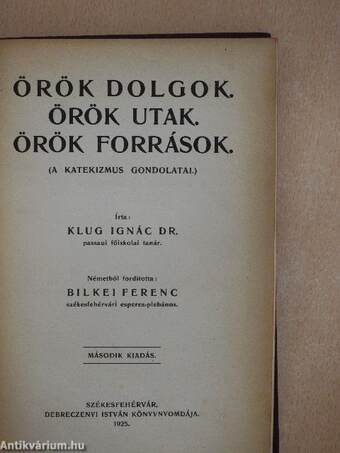 Örök dolgok./Örök utak./Örök források