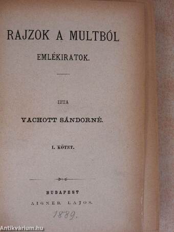 Rajzok a multból I-II.