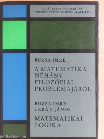 A matematika néhány filozófiai problémájáról/Matematikai logika