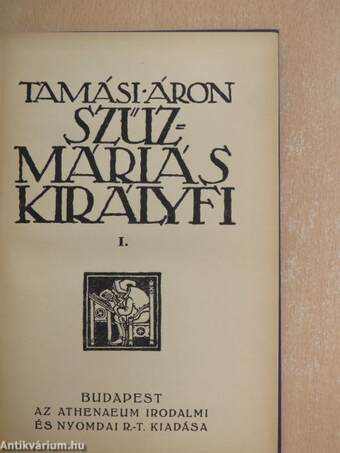 Szűzmáriás királyfi I-II.