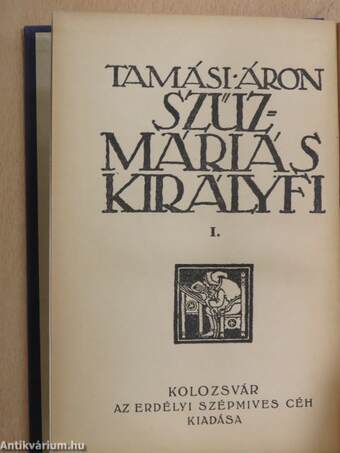 Szűzmáriás királyfi I-II.