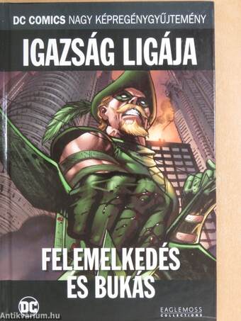 Igazság Ligája - Felemelkedés és bukás