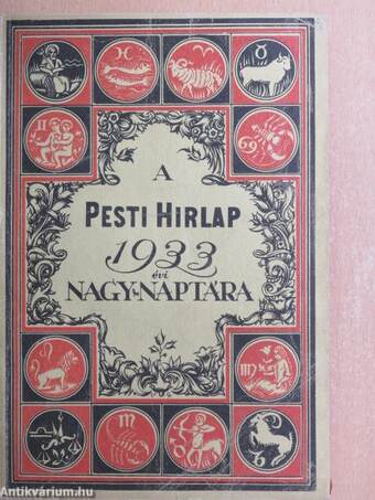 A Pesti Hirlap Nagy Naptára az 1933. közönséges évre