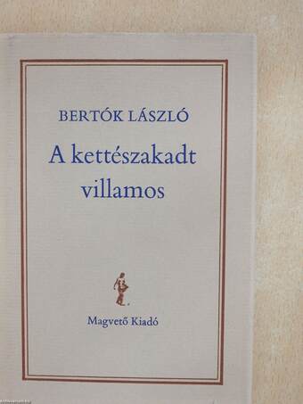 A kettészakadt villamos (dedikált példány)