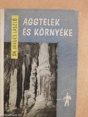 Aggtelek és környéke