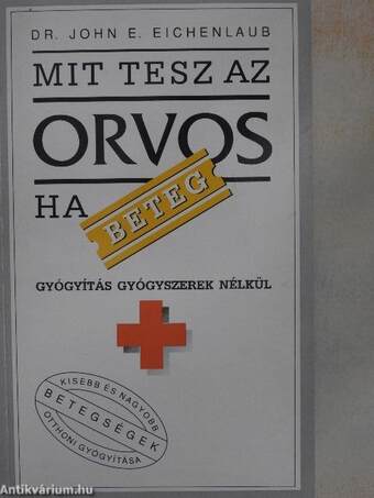 Mit tesz az orvos, ha beteg?