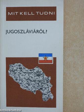 Mit kell tudni Jugoszláviáról?