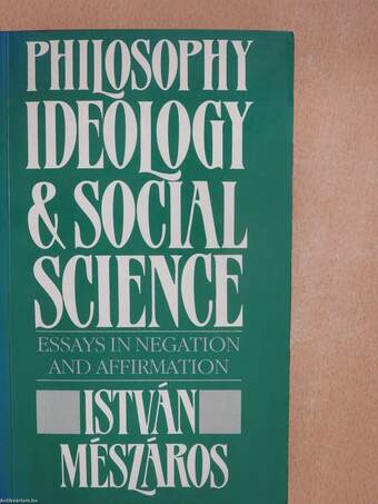 Philosophy, Ideology and Social Science (dedikált példány)