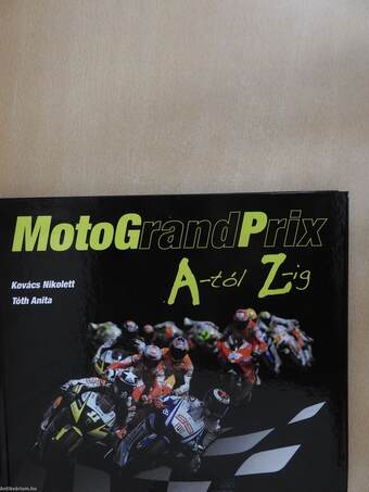 MotoGrandPrix A-tól Z-ig (dedikált példány)