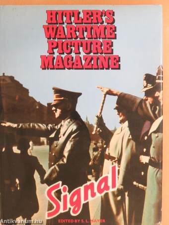 Signal: Hitler's Wartime Picture Magazine