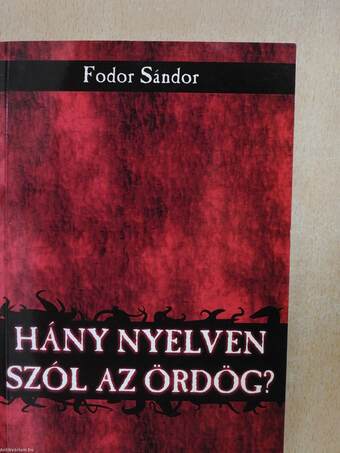 Hány nyelven szól az ördög? (dedikált példány)