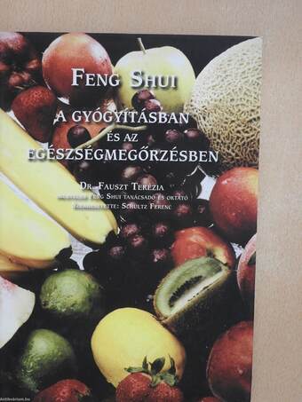 Feng Shui a gyógyításban és az egészségmegőrzésben (dedikált példány)