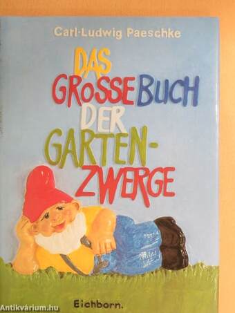 Das Grosse Buch der Gartenzwerge