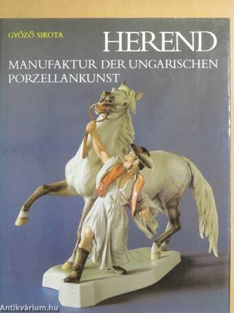 Herend: Manufaktur der ungarischen Porzellankunst