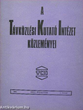 A Távközlési Kutató Intézet közleményei 1981/3.