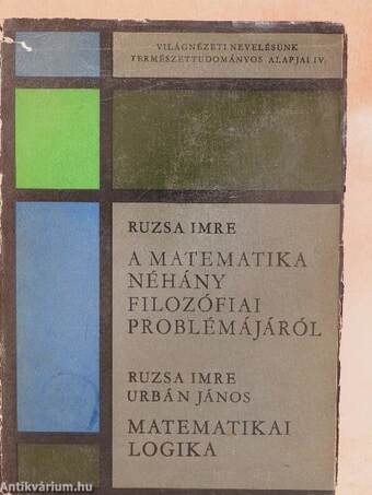 A matematika néhány filozófiai problémájáról/Matematikai logika