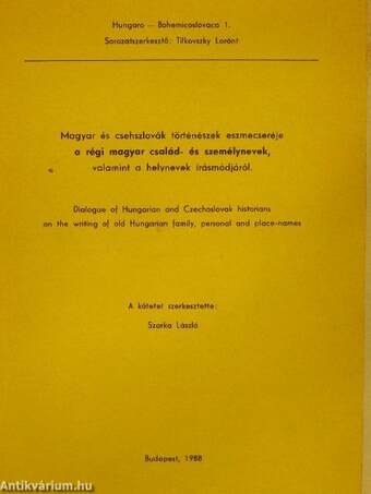 Magyar és csehszlovák történészek eszmecseréje a régi magyar család- és személynevek, valamint a helynevek írásmódjáról
