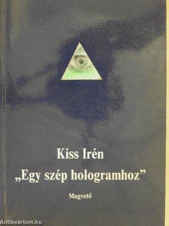 "Egy szép hologramhoz"