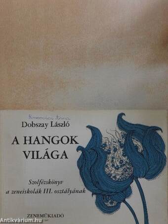 A hangok világa III.