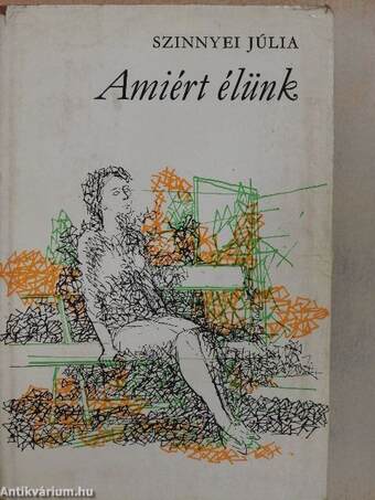 Amiért élünk