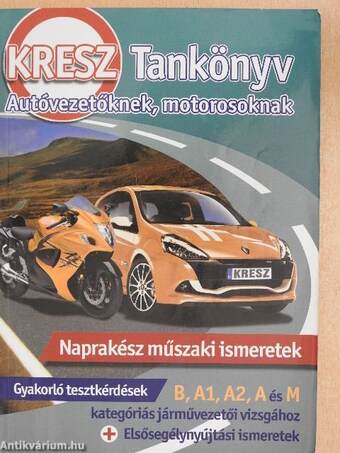 KRESZ-tankönyv autóvezetőknek, motorosoknak