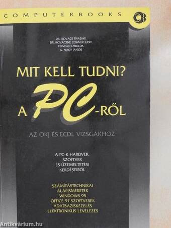 Mit kell tudni a PC-ről?