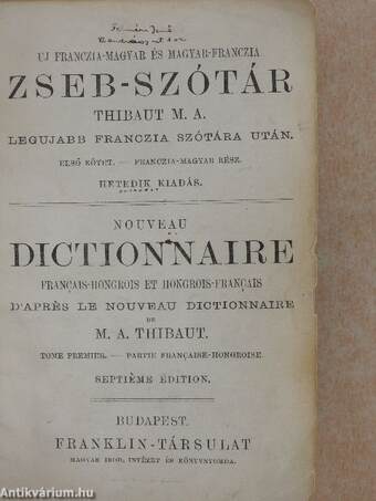 Uj franczia-magyar és magyar-franczia zseb-szótár I-II.