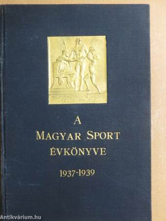 A Magyar Sport Évkönyve 1937-1939