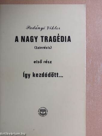 A nagy tragédia I-II.