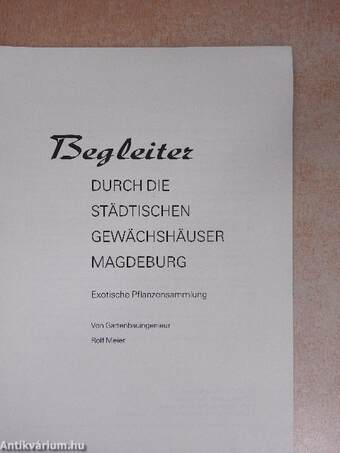 Begleiter durch die Städtischen Gewächshäuser Magdeburg