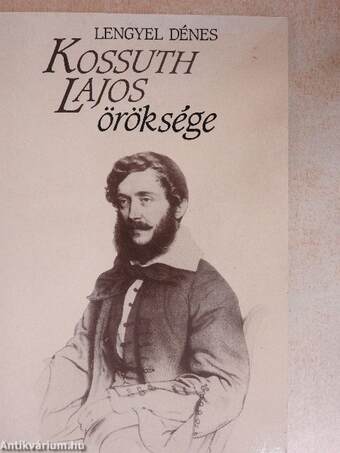 Kossuth Lajos öröksége