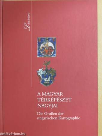 A magyar térképészet nagyjai