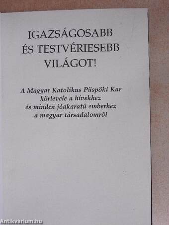 Igazságosabb és testvériesebb világot!