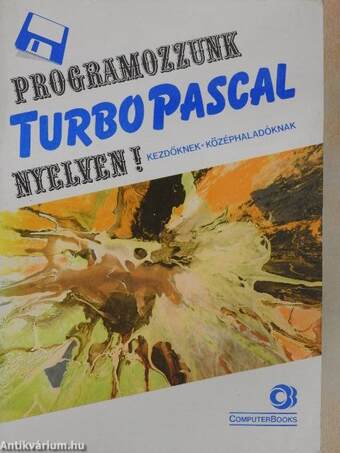 Programozzunk Turbo Pascal nyelven!