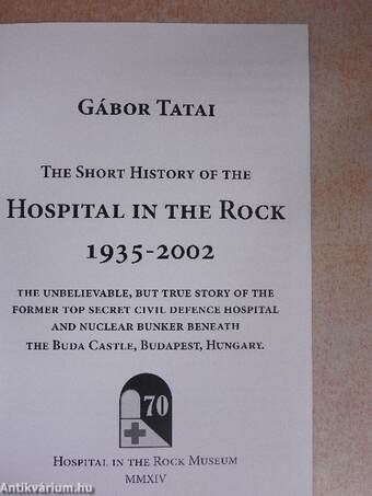 The Short History of the Hospital in the Rock