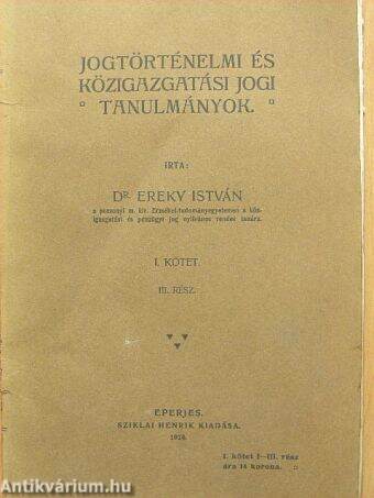 Jogtörténelmi és közigazgatási jogi tanulmányok I/3. (töredék)