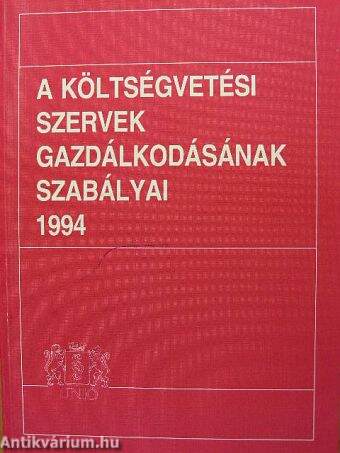 A költségvetési szervek gazdálkodásának szabályai 1994