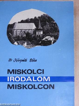 Miskolci irodalom, irodalom Miskolcon