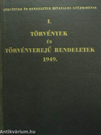 Törvények és rendeletek hivatalos gyűjteménye 1949. I.