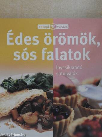 Édes örömök, sós falatok