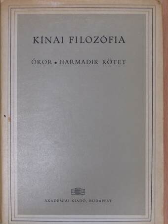 Kínai filozófia - Ókor III. (töredék)