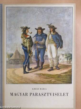 Magyar parasztviselet I-II.