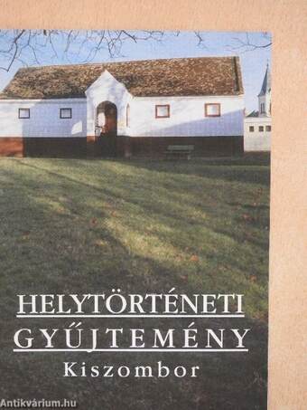 Helytörténeti Gyűjtemény - Kiszombor