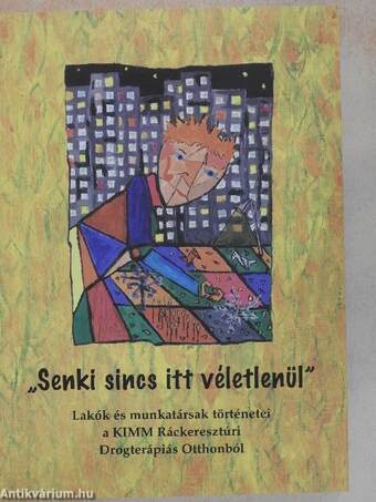 "Senki sincs itt véletlenül"