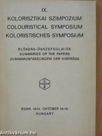 IX. Kolorisztikai Szimpozium Eger, 1972. október 16-19.
