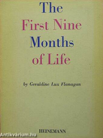 The First Nine Months of Life